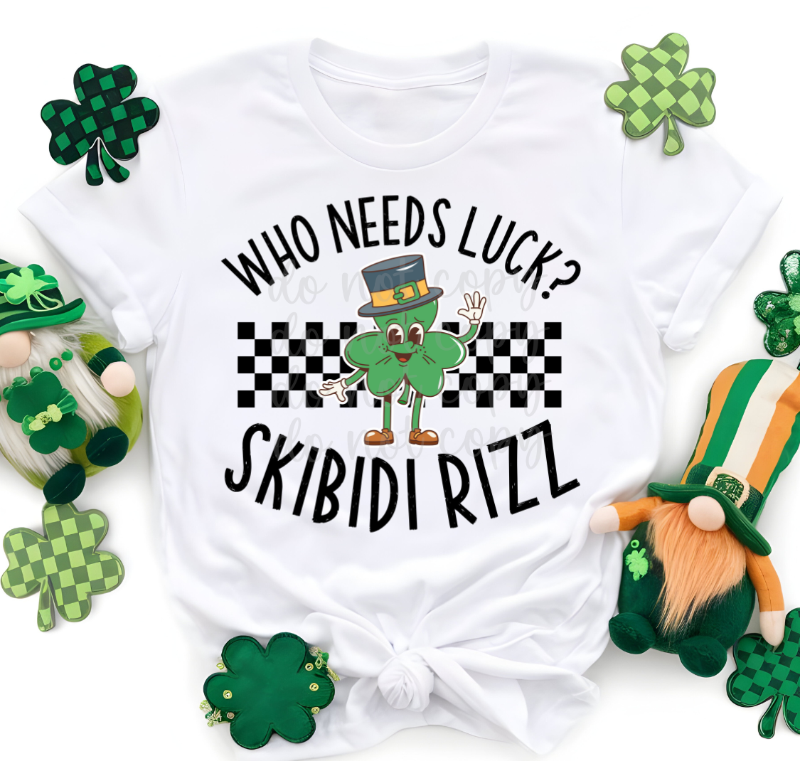 Who Needs Lucky Skibidi Rizz DTF Transfer Design