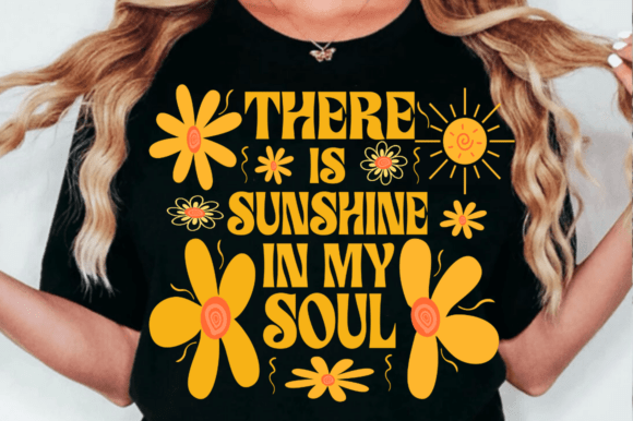 There is sunshine in my soul DTF Transfer Design