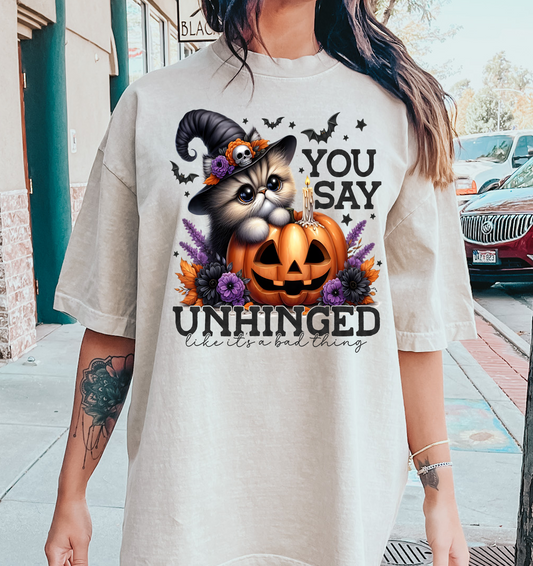 You say Unhinged like it is a bad thing DTF Transfer Design
