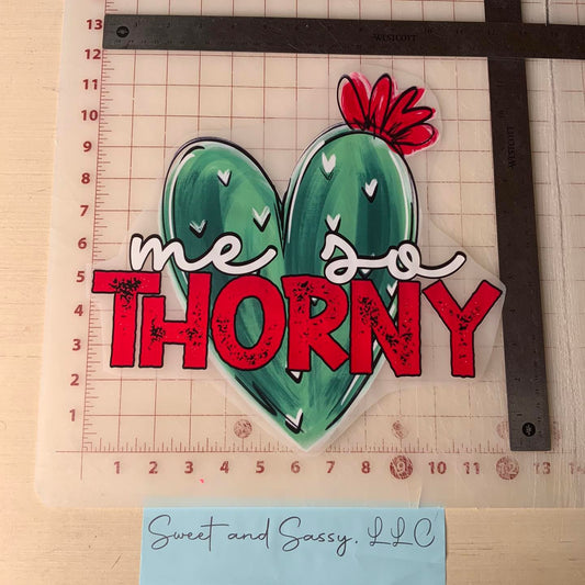 Me so Thorny DTF Transfer Design