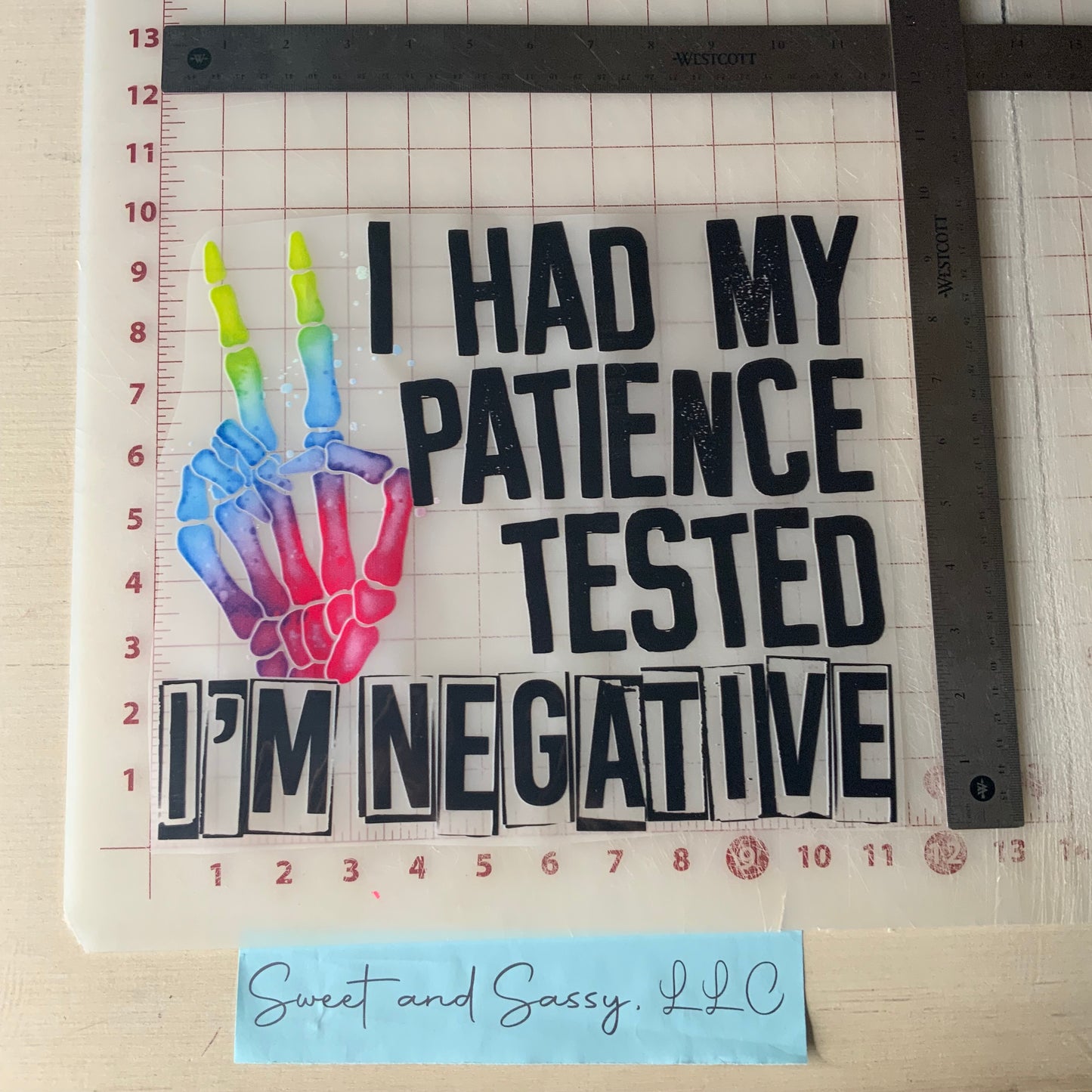 I had my patience tested I'm Negative DTF Transfer Design