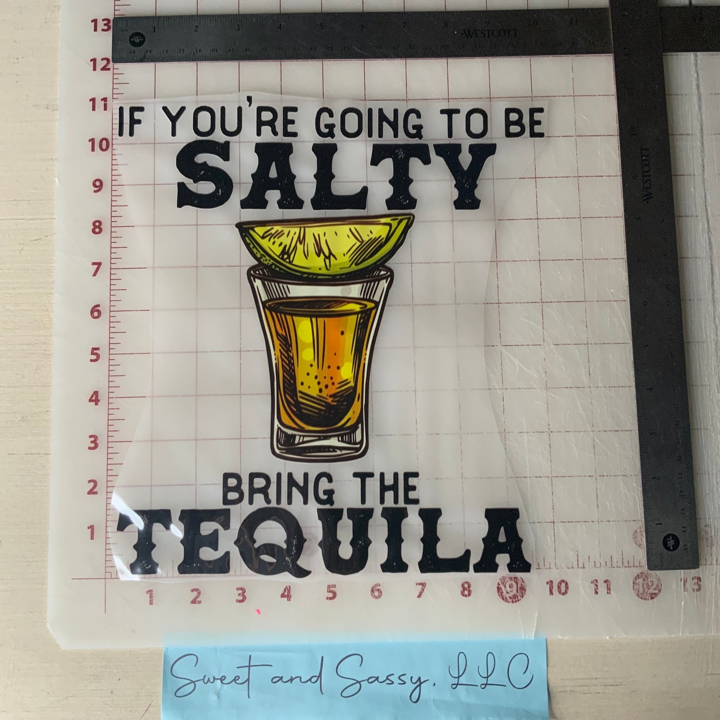 If you're going to be Salty bring the Tequila DTF Transfer Design