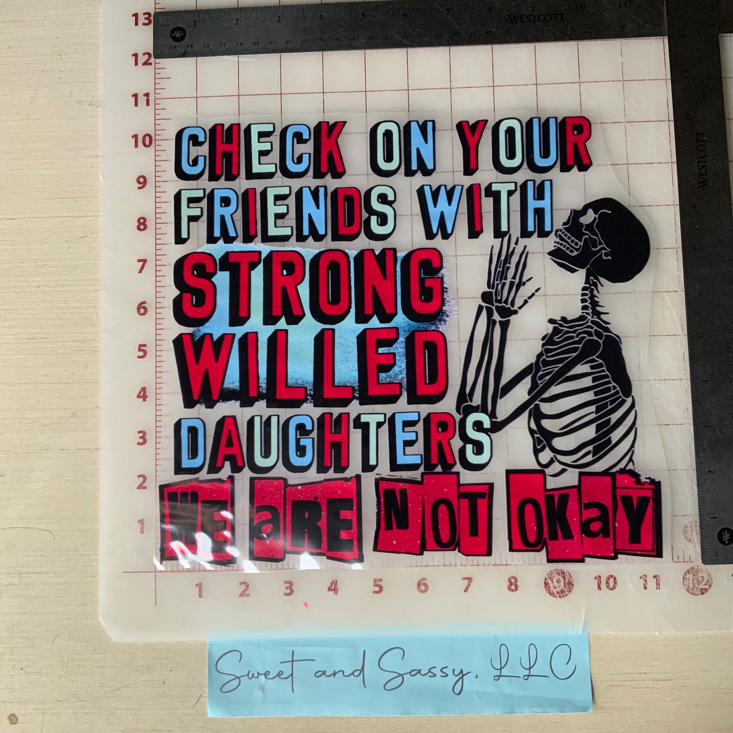 Check on your friends with strong willed daughters We are not okay DTF Transfer Design