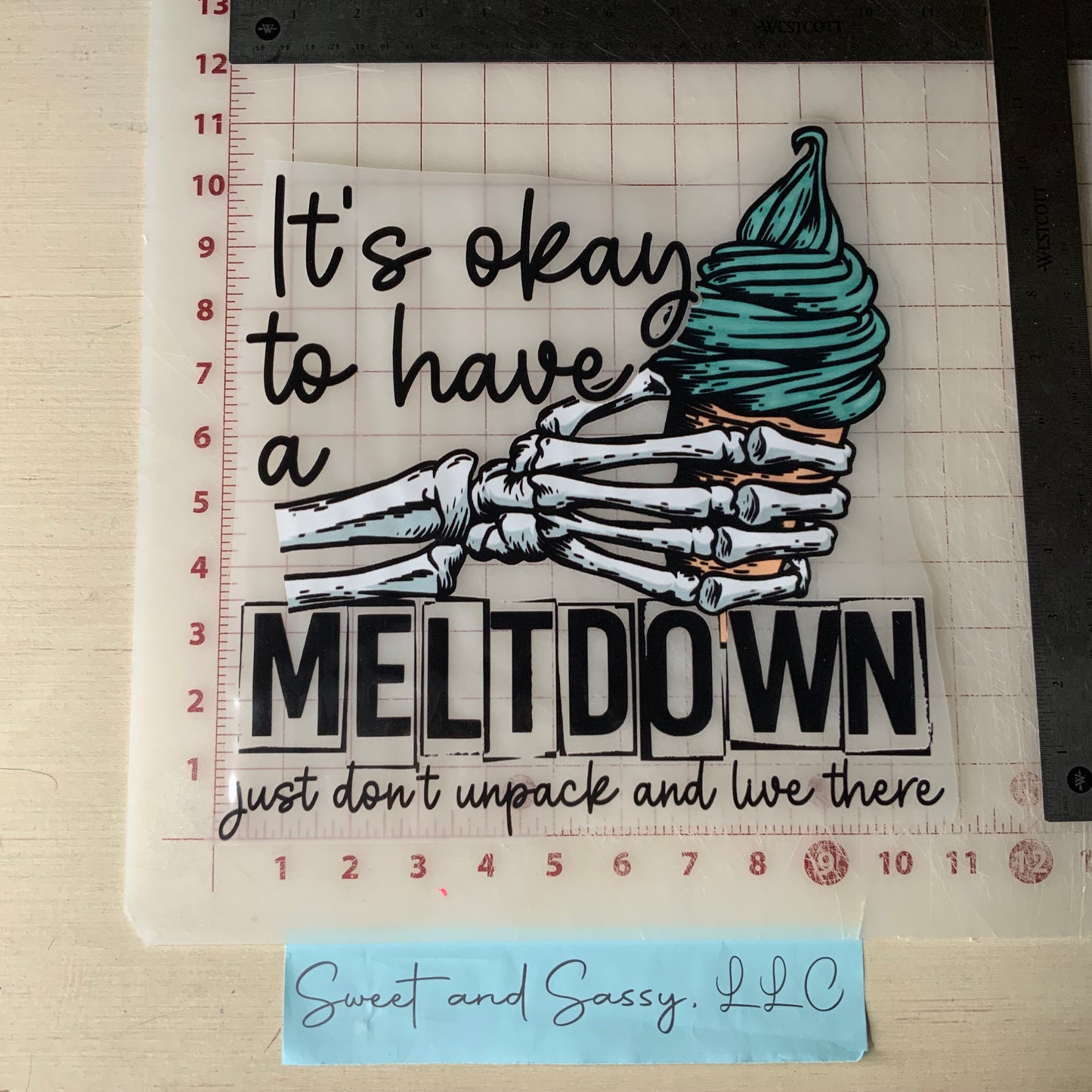 It's okay to have a MELTDOWN just don't unpack and live there DTF Transfer Design