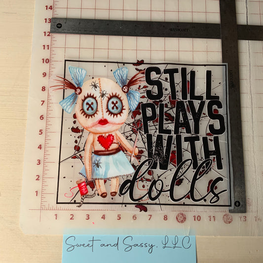 Still plays with Dolls DTF Transfer Design