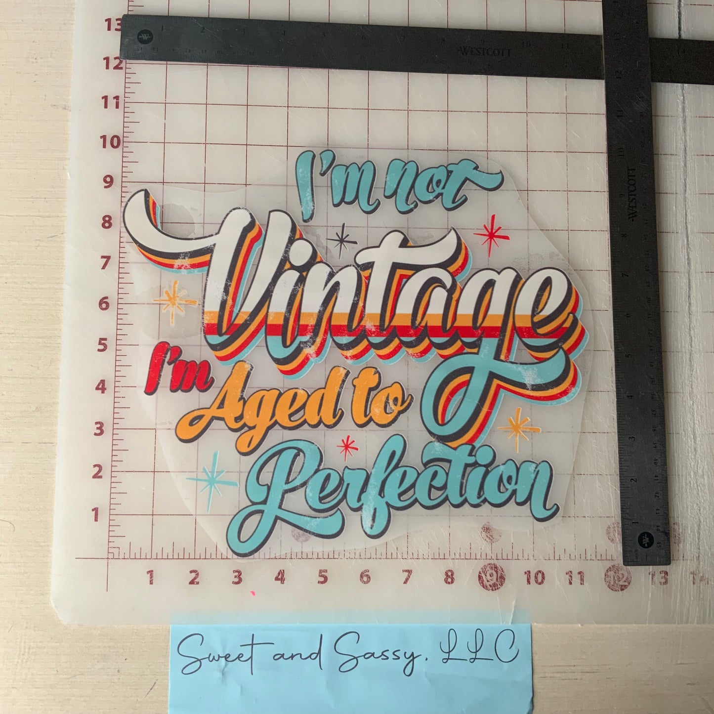 I'm not Vintage I'm aged to perfection DTF Transfer Design