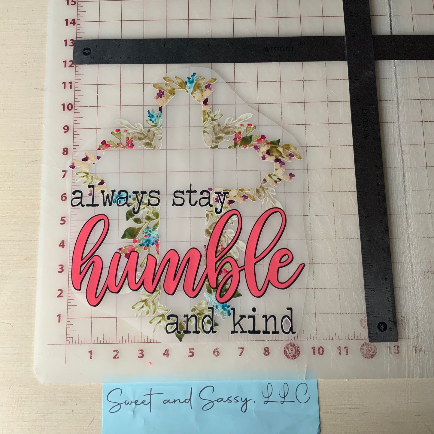 Always stay humble and kind DTF Transfer Design