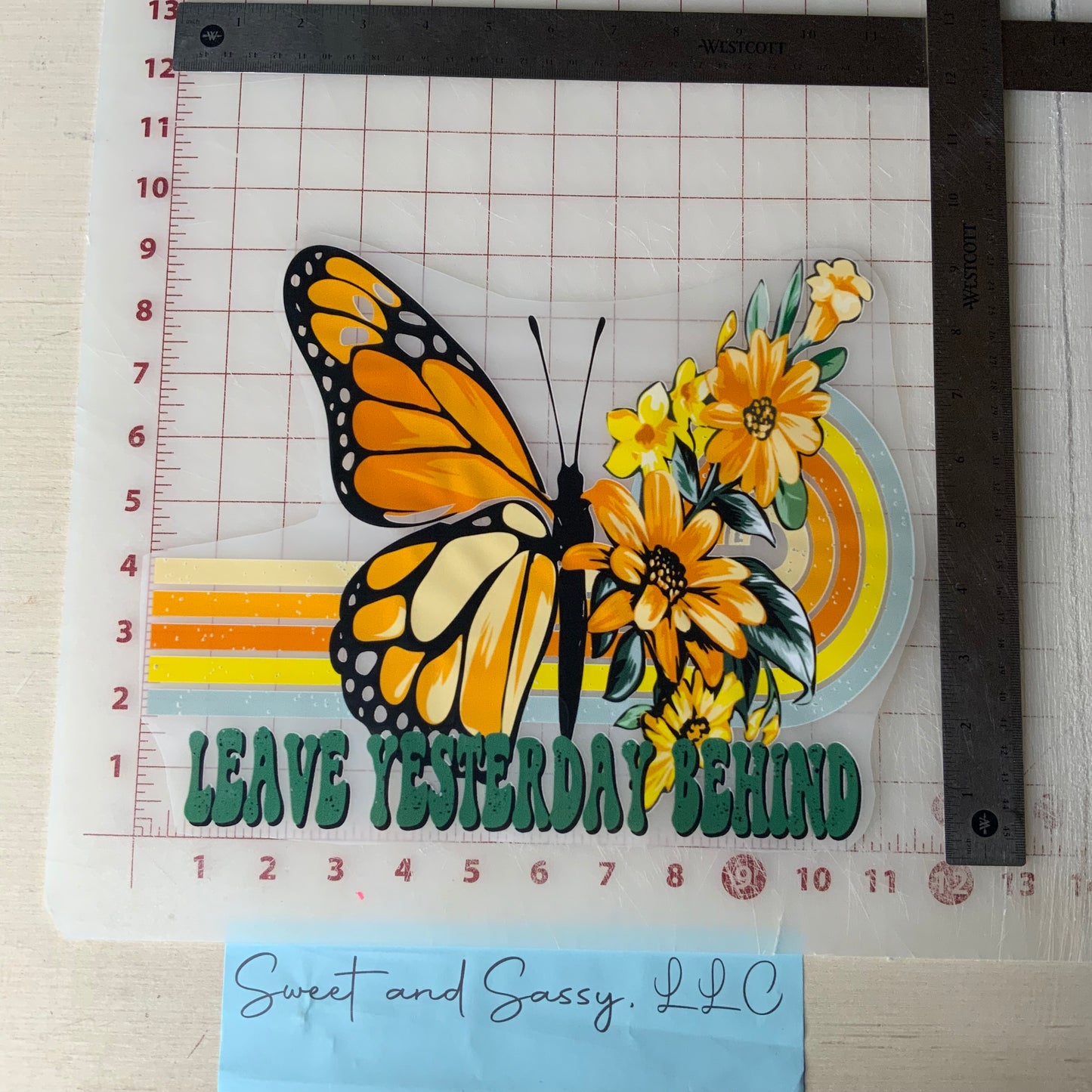 Leave Yesterday Behind DTF Transfer Design