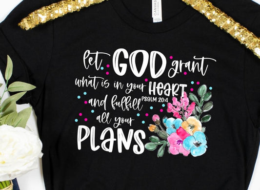 Let God Grant what is in your Heart DTF Transfer Design