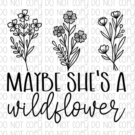 Maybe She's a Wildflower DTF Transfer Design