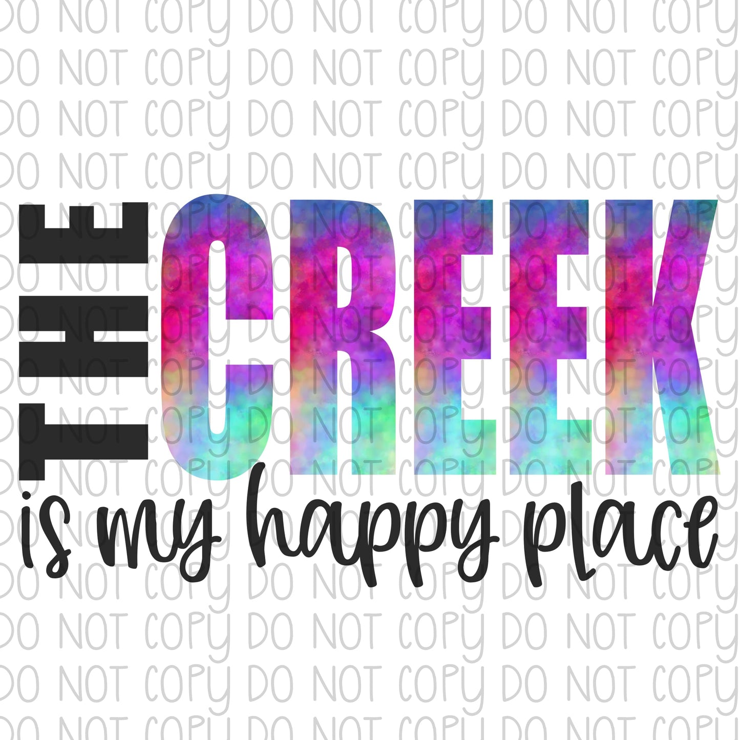 The Creek is my Happy Place DTF Transfer Design akc 2021