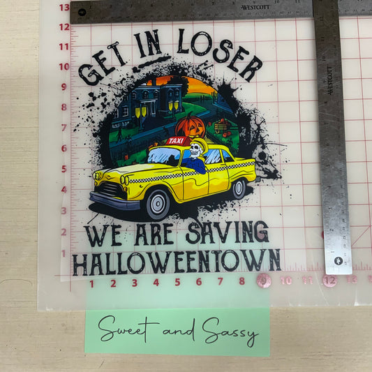 Get in loser we’re saving Halloweentown DTF Transfer Design
