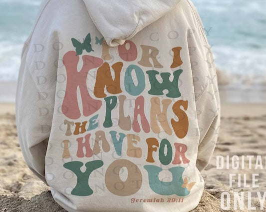 For I Know the Plans I have for you DTF Transfer Design