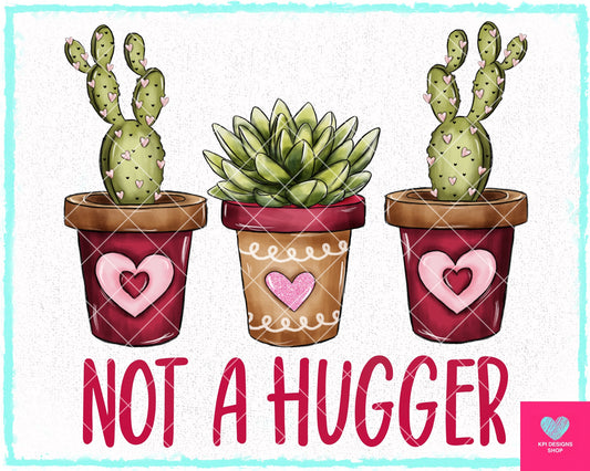 Not a Hugger DTF Transfer Design