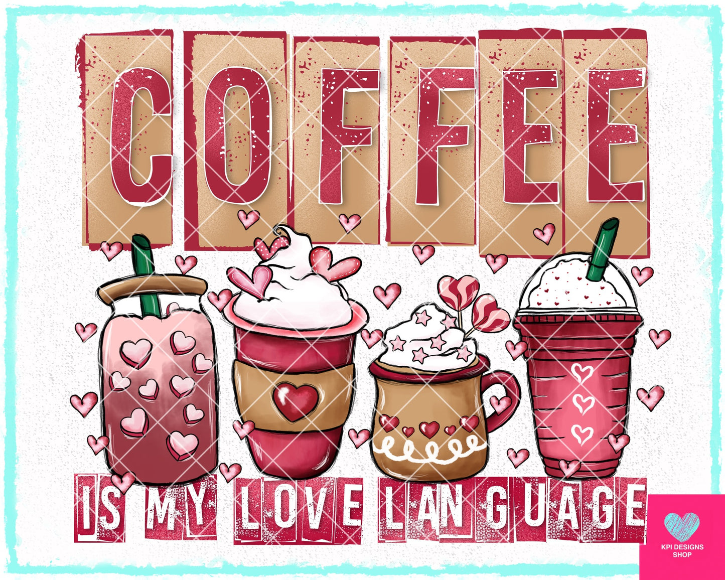 Iced Coffee is my Love Language DTF Transfer Design