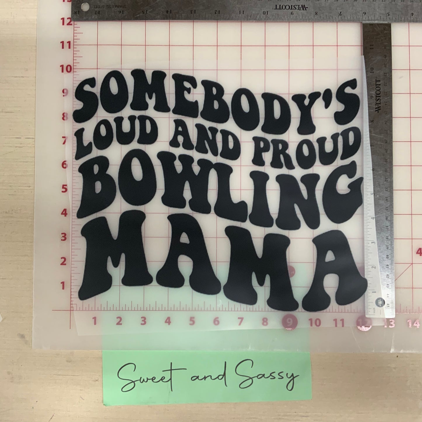 Somebody’s Loud and Proud Bowling Mama DTF Transfer Design