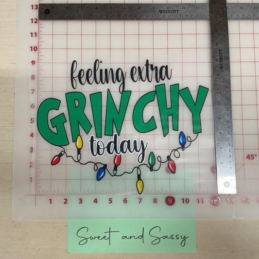 "Feeling extra Grinchy today" DTF Transfer Design