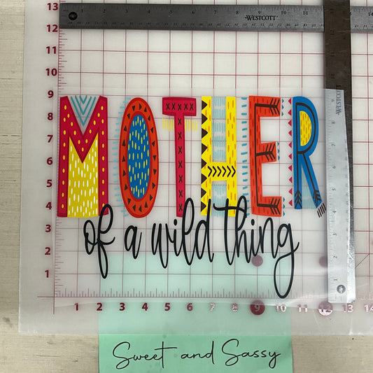 Mother of a Wild Thing DTF Direct To Film 📠🎞 Transfer