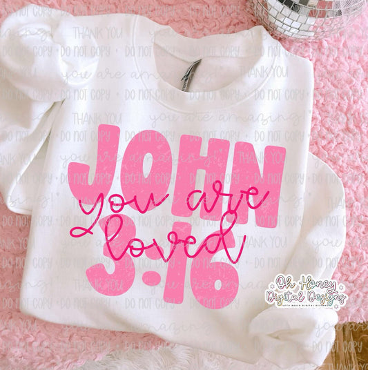 John 3:16 you are loved DTF Transfer Design