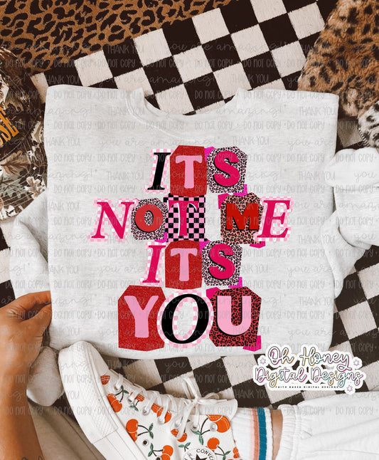 It's not me it's you ransom DTF Transfer Design