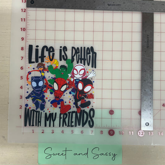 Spidey & Friends, Life is Better with my Friends DTF Transfer Design