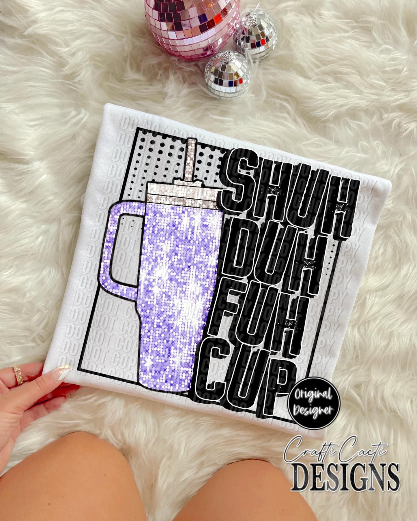 Shuh Duh Fuh Cup Faux Sequin Tumbler DTF Transfer Design