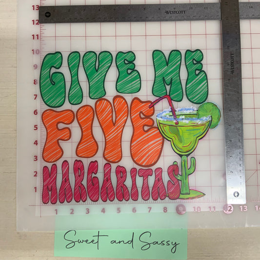 "Give me five margaritas" DTF Transfer Design