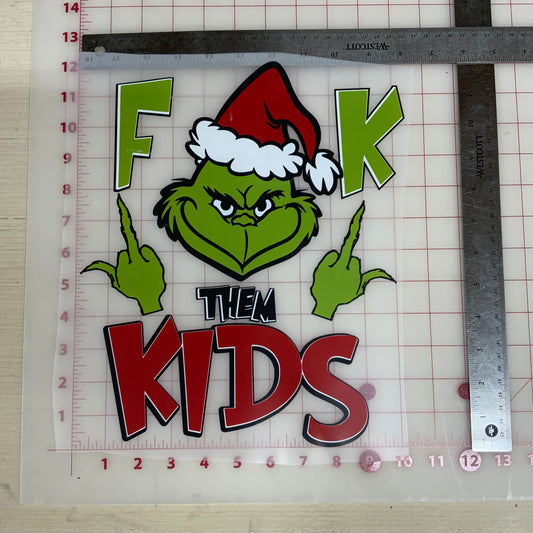 Grinch F**K them Kids DTF Transfer Design