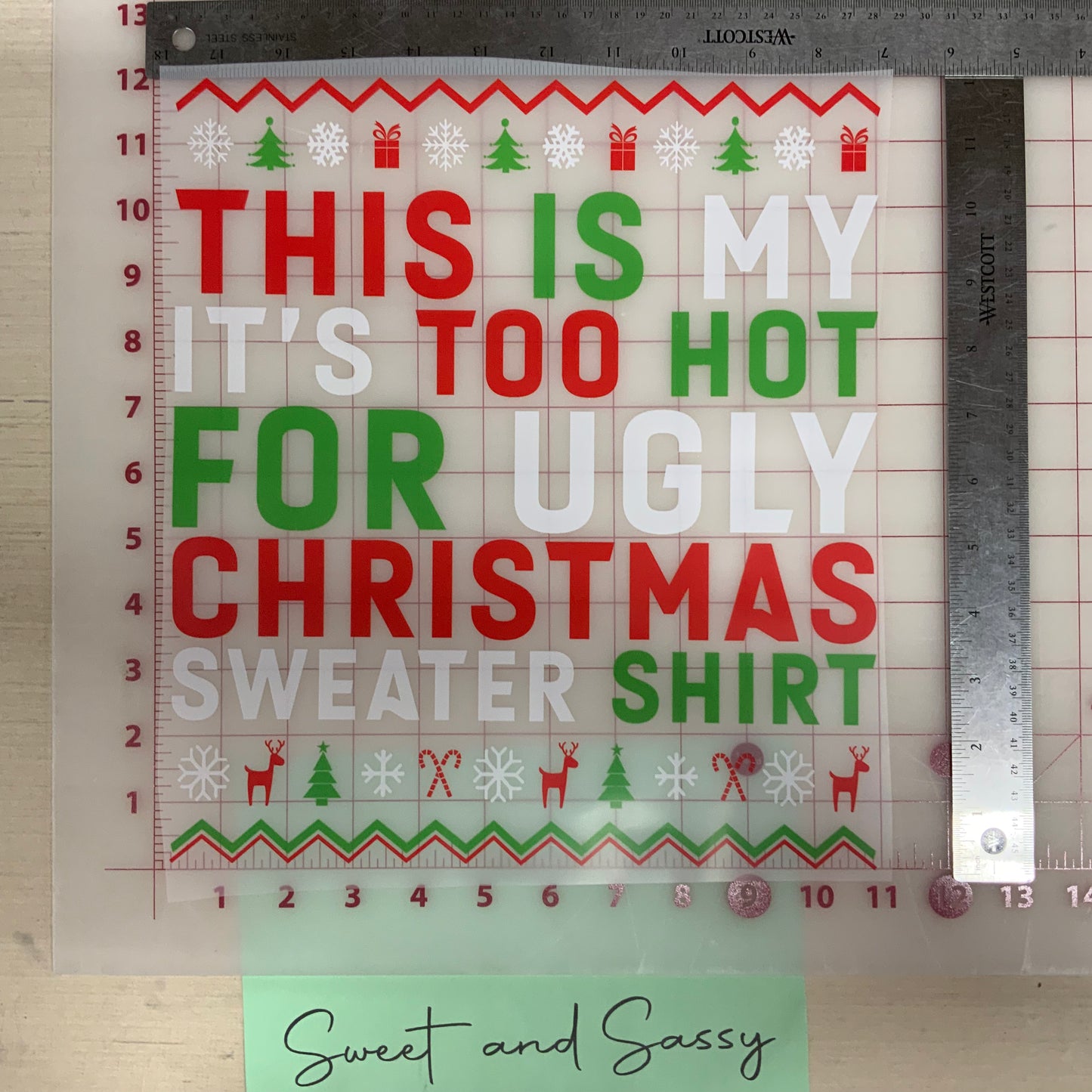 It’s too Hot for Ugly Christmas Sweater DTF Transfer Design