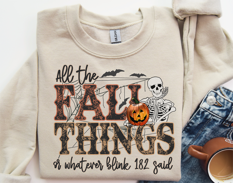All the Fall thinks or whatever blink 182 said DTF Transfer Design (Copy)