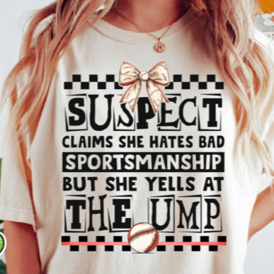 Suspect claims she hates bad sportsmanship but she yells at the ump DTF Transfer Design