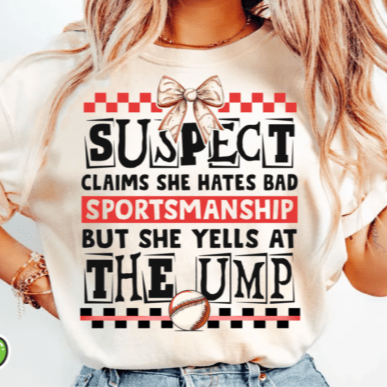 Suspect claims she hates bad sportsmanship but she yells at the ump DTF Transfer Design