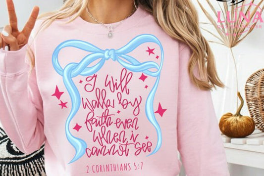 I will walk by Faith blue bow DTF Transfer Design