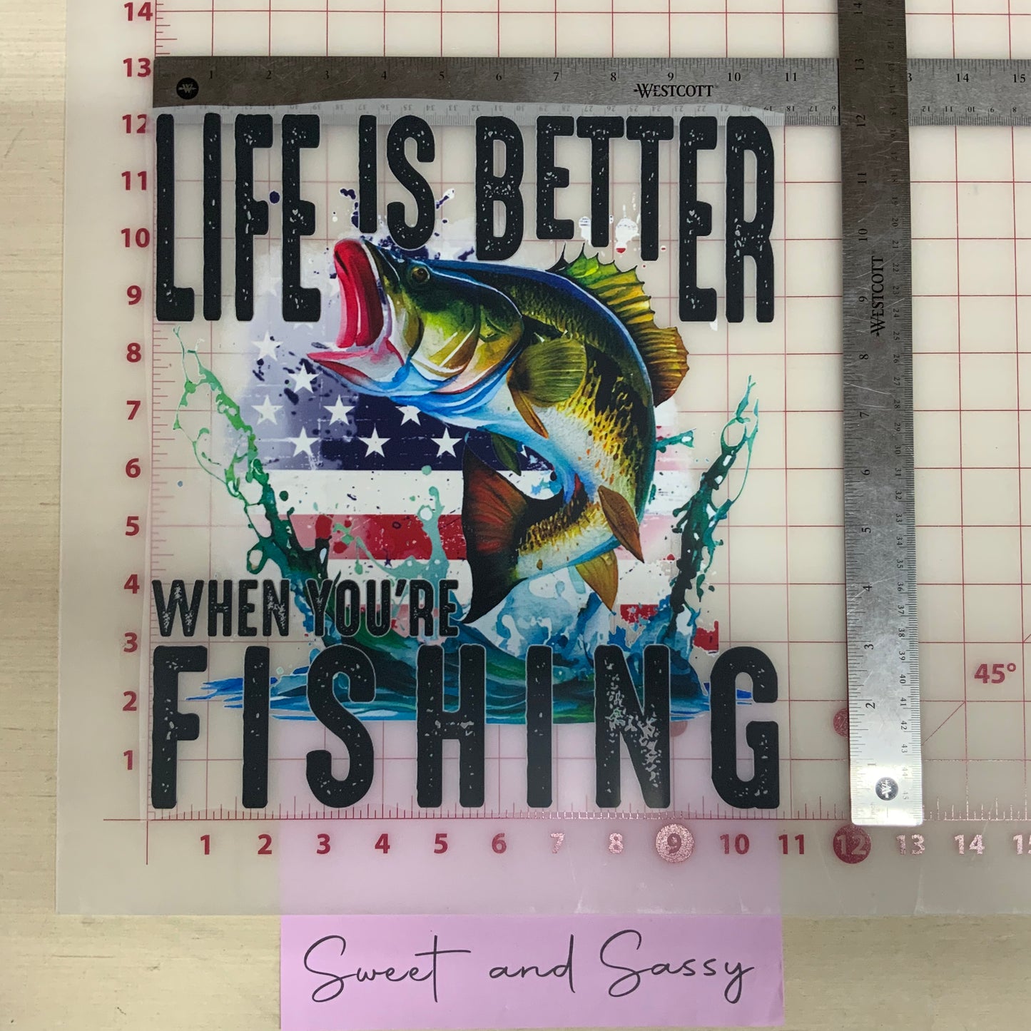 "Life is better when you’re fishing" DTF Transfer Design