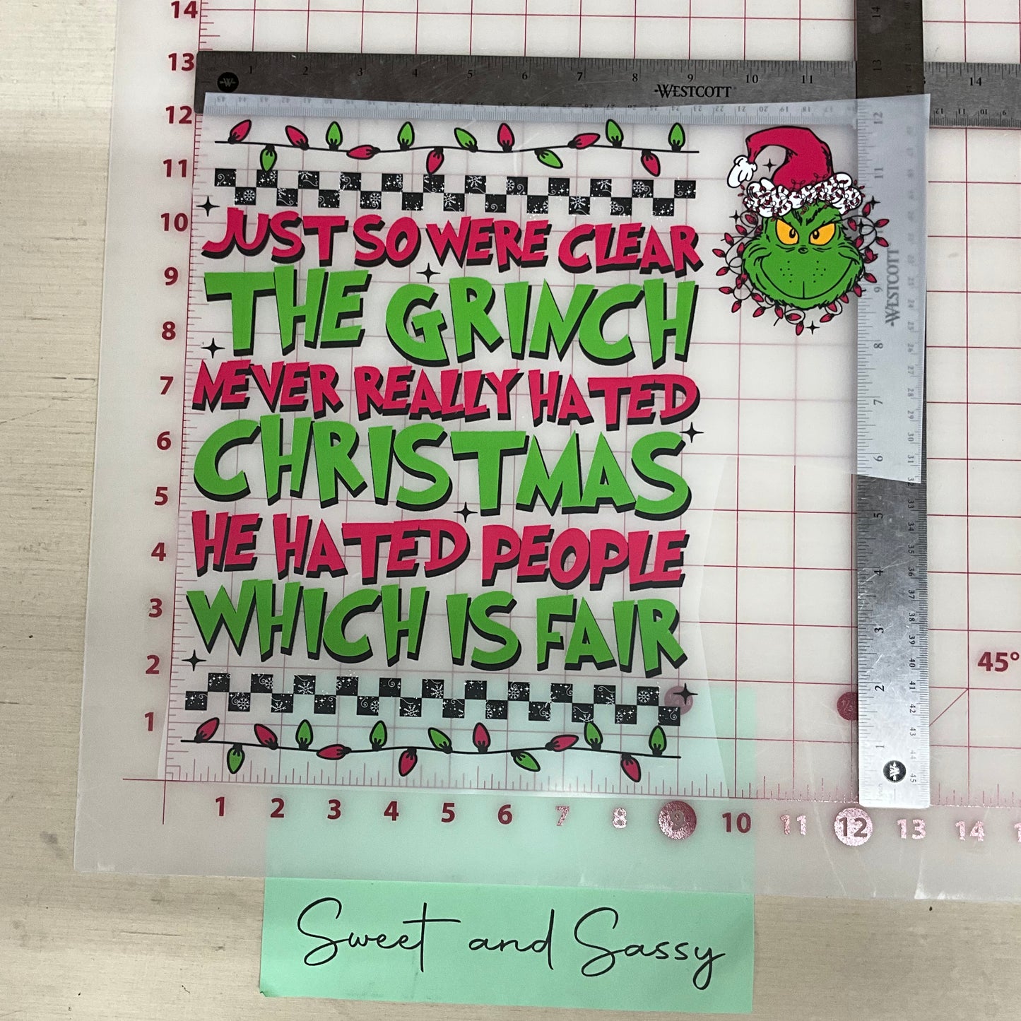 "The Grinch never really hated Christmas" DTF Transfer Design