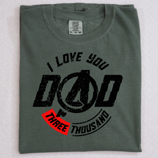 Dad I Love You Three Thousand Iron Man Father’s Day DTF Transfer Design