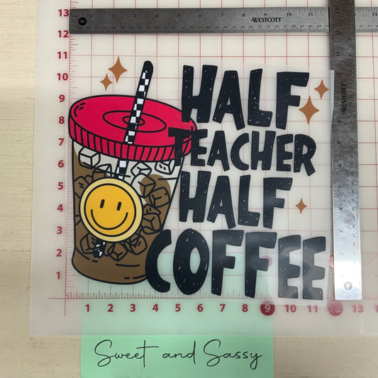 Half Teacher, Half Coffee DTF Transfer Design