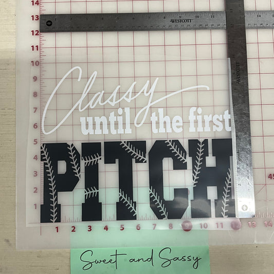 Classy until the First Pitch DTF Transfer Design