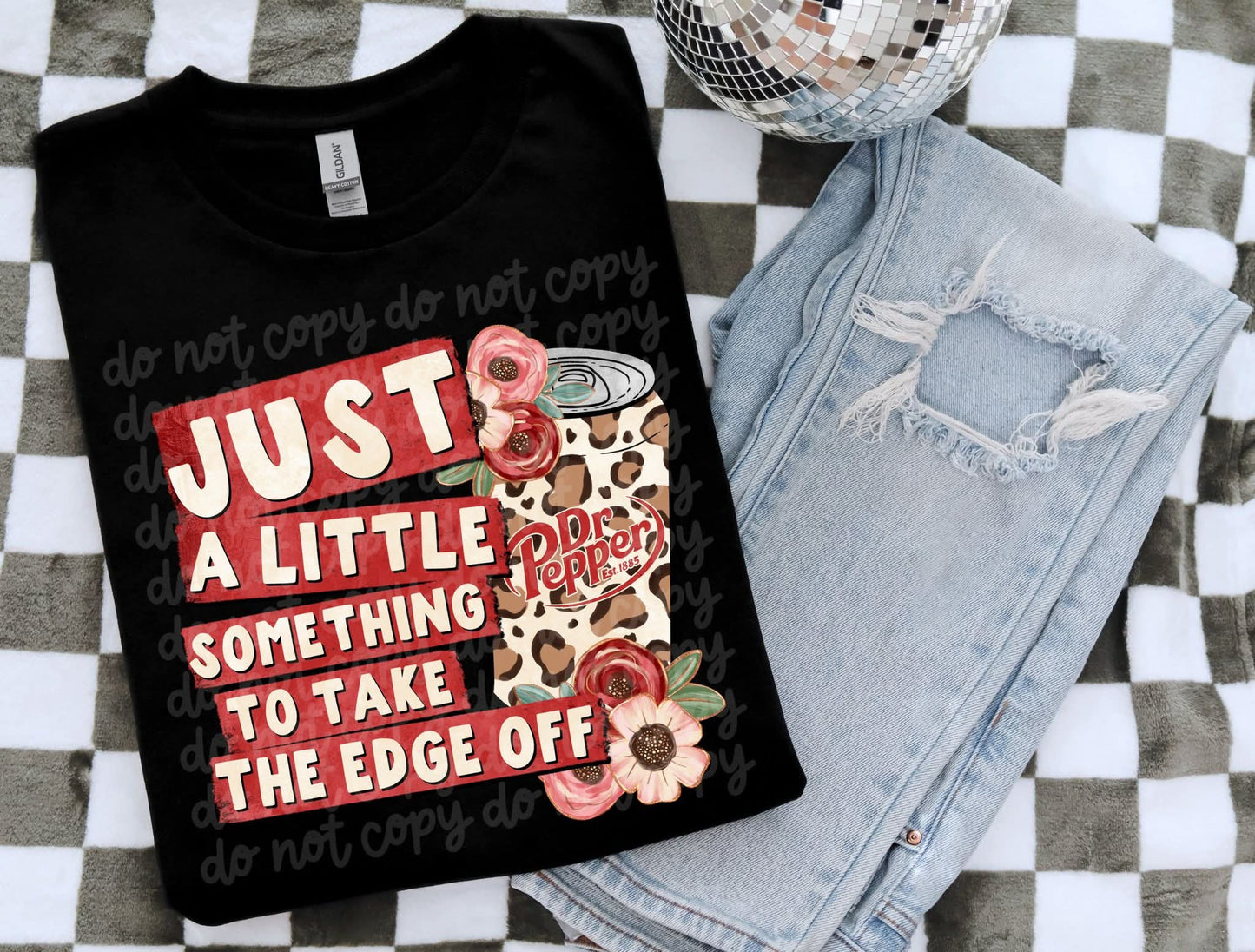 Just a little something to take the edge off Alani, Coca Cola, Dr Pepper DTF Transfer Design