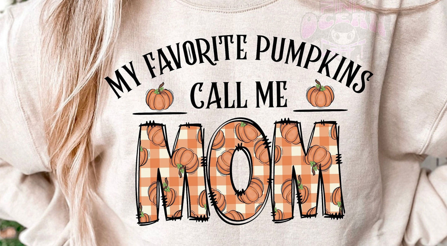 My favorite pumpkins call me Mom DTF Transfer Design