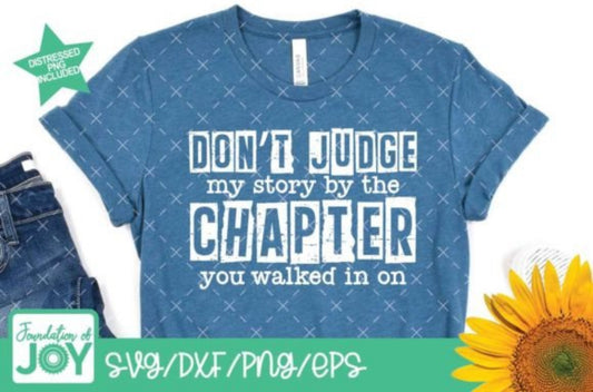 Don’t Judge My Story DTF Transfer Design