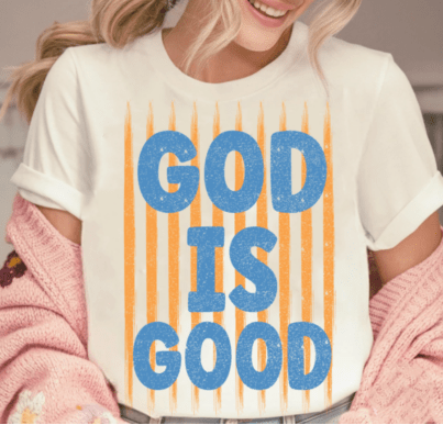 God is Good DTF Transfer Design