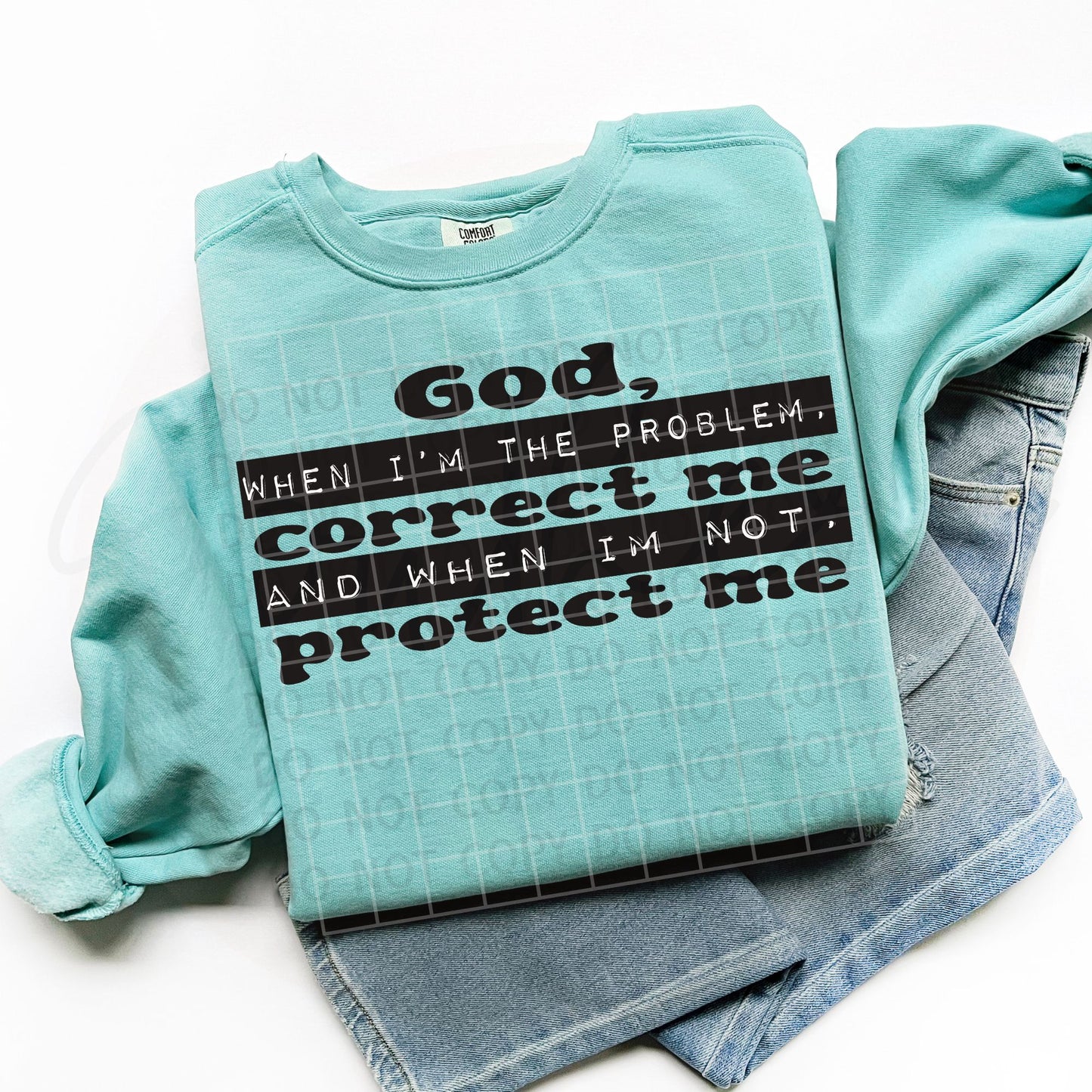 God, when I'm the problem correct me protect me DTF Transfer Design