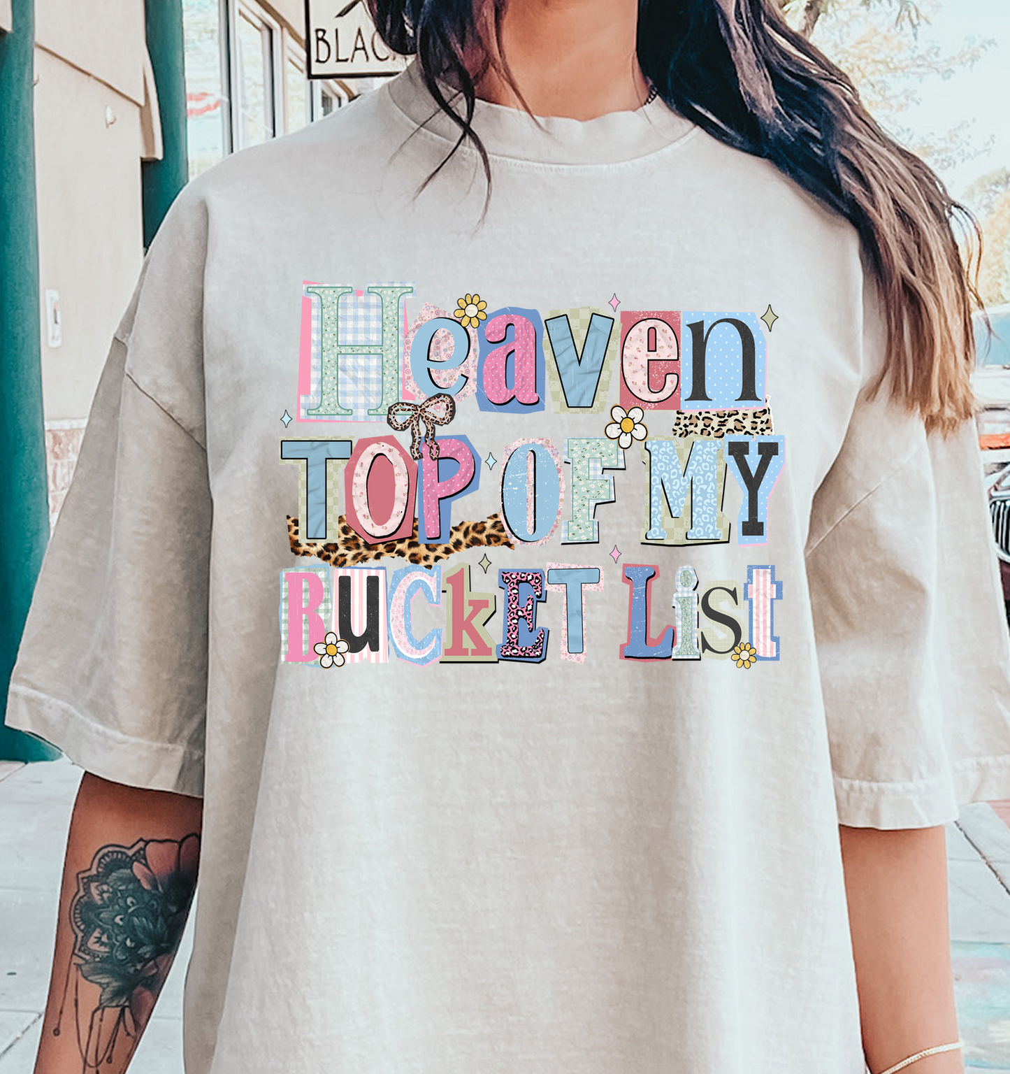 Heaven Top of my Bucket List  DTF Transfer Design
