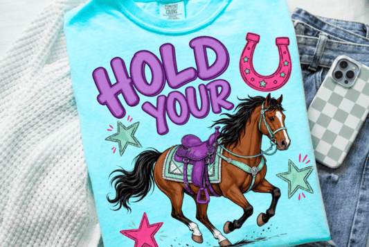 Hold Your Horses DTF Transfer Design