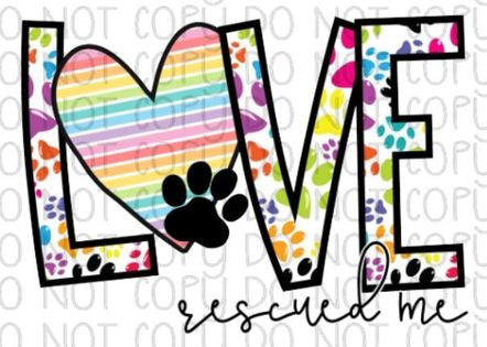 Love rescued me DTF Transfer Design