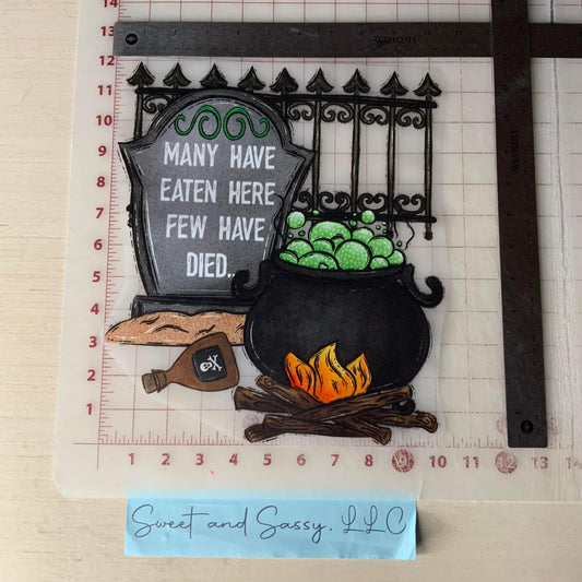 Many Have Eaten Here Few Have Died DTF Transfer Design