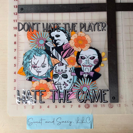 Don’t Hate The Player Hate The Game DTF Transfer Design