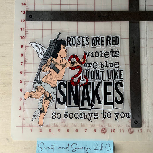 Roses are red, violets are blue, I don't like snakes so goodbye to you DTF Transfer Design