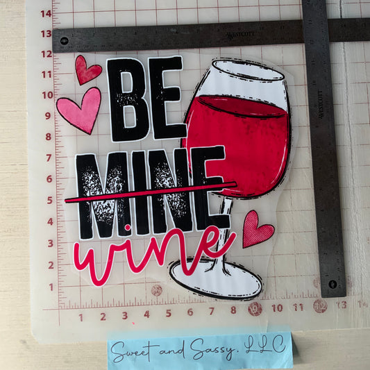 Be Mine Wine DTF Transfer Design